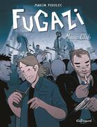 Couverture du livre « Fugazi music club » de Marcin Podolec aux éditions Gallimard Bd