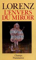 Couverture du livre « L'envers du miroir une histoire naturelle de la - - traduit de l'allemand *** no 213 » de Konrad Lorenz aux éditions Flammarion