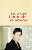 Couverture du livre « Une semaine de vacances » de Christine Angot aux éditions Flammarion