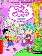 Couverture du livre « Fée en herbe Tome 2 ; le cadeau magique » de Frederic Rebena et Claire Paoletti aux éditions Nathan