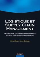 Couverture du livre « Logistique supply chain management » de Medan/Gratacap aux éditions Dunod