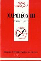 Couverture du livre « Napoléon III » de Thierry Lentz aux éditions Que Sais-je ?