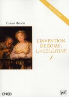 Couverture du livre « L'invention de Rojas ; la Célestine » de Carlos Heusch aux éditions Belin Education