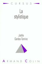 Couverture du livre « Stylistique » de Joelle Gardes-Tamine aux éditions Armand Colin
