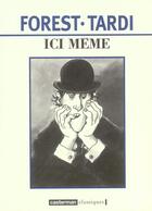 Couverture du livre « Ici meme (anc edition) » de Forest/Tardi aux éditions Casterman