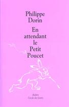 Couverture du livre « En attendant le Petit Poucet » de Philippe Dorin aux éditions Ecole Des Loisirs