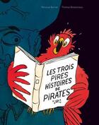 Couverture du livre « Les trois pires histoires de pirates » de Thomas Bretonneau et Perceval Barrier aux éditions Ecole Des Loisirs