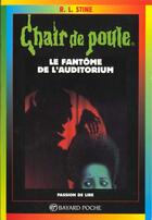 Couverture du livre « Chair de poule Tome 12 : le fantôme de l'auditorium » de R. L. Stine aux éditions Bayard Jeunesse