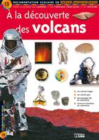 Couverture du livre « À la découverte des volcans » de Jean-Pierre Roucan aux éditions Lito