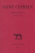Couverture du livre « Correspondance Tome 1 ; livre 40-91 » de Saint Cyprien aux éditions Belles Lettres