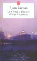 Couverture du livre « La veritable histoire d'inga anderson » de Larsson-B aux éditions Le Livre De Poche