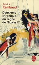 Couverture du livre « Deuxième chronique du règne de Nicolas 1er » de Patrick Rambaud aux éditions Le Livre De Poche