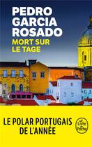 Couverture du livre « Mort sur le tage » de Pedro Garcia Rosado aux éditions Le Livre De Poche