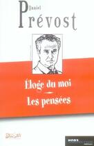 Couverture du livre « Éloge du moi ; les pensées » de Prevost Daniel aux éditions Hors Collection