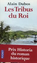 Couverture du livre « Les tribus du roi » de Alain Dubos aux éditions Pocket