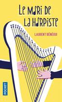 Couverture du livre « Le mari de la harpiste » de Laurent Benegui aux éditions Pocket