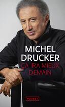 Couverture du livre « Ça ira mieux demain » de Michel Drucker aux éditions Pocket