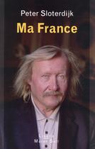 Couverture du livre « Ma France » de Peter Sloterdijk aux éditions Buchet Chastel