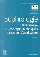 Couverture du livre « Sophrologie ; dictionnaire des concepts, techniques et champs d'application » de Richard Esposito et Collectif aux éditions Elsevier-masson