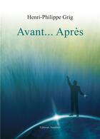 Couverture du livre « Avant... après » de Henri-Philippe Grig aux éditions Amalthee