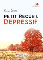 Couverture du livre « Petit recueil dépressif » de Cecile Cotard aux éditions Amalthee