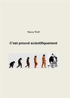 Couverture du livre « C'est prouvé scientifiquement » de Marco Wolf aux éditions Books On Demand