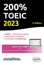 Couverture du livre « 200% toeic - listening & reading - 9e edition » de Byrne/Dickinson aux éditions Ellipses