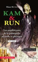 Couverture du livre « Kam et Run ; les amphitryons de la palmipédie mentale et physique ; poésie engagée » de Masee Ma Lon aux éditions L'harmattan