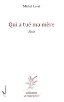 Couverture du livre « Qui a tué ma mère » de Michel Levai aux éditions L'harmattan