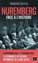 Couverture du livre « Nuremberg face à l'histoire » de Francois Delpla aux éditions Archipoche