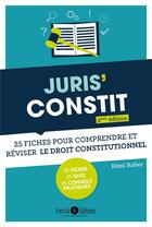 Couverture du livre « Juris'constit ; 25 fiches pour comprendre et réviser le droit constitutionnel (2e édition) » de Remi Raher aux éditions Enrick B.