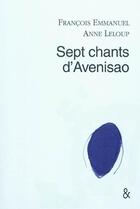 Couverture du livre « Sept chants d'avenisao » de Emmanuel/Leloup aux éditions Esperluete