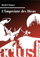 Couverture du livre « L'empreinte des dieux » de Rachel Tanner aux éditions Actusf