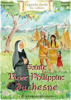 Couverture du livre « Sainte Rose-Philippine Duchesne » de Mauricette Vial-Andru et Roselyne Lesueur aux éditions Saint Jude