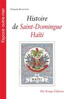 Couverture du livre « Histoire de Saint-Domingue - Haïti » de François Blancpain aux éditions Ibis Rouge Editions