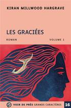 Couverture du livre « Les graciées : 2 volumes » de Kiran Millwood Hargrave aux éditions Voir De Pres