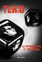 Couverture du livre « Le psychopathe et son double » de Terio aux éditions Au Pays Reve