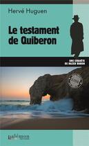 Couverture du livre « Le testament de Quiberon » de Herve Huguen aux éditions Palemon