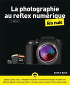 Couverture du livre « La photographie au reflex numérique pour les nuls (7e édition) » de David D. Busch et Jean-Pierre Cano aux éditions First Interactive