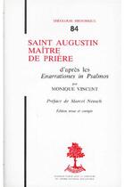 Couverture du livre « TH n°84 - Saint Augustin, maître de prière - D'après les Enarrationes in Psalmos » de Monique Vincent aux éditions Beauchesne