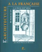 Couverture du livre « L'architecture a la francaise du milieu du xv siec » de Perouse De Montclos aux éditions Picard