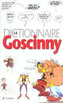 Couverture du livre « Le dictionnaire goscinny » de Anne Goscinny aux éditions Lattes