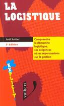 Couverture du livre « La Logistique ; 3e Edition » de Joel Sahier aux éditions Vuibert