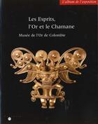 Couverture du livre « Les Esprits ; L'Or Et Le Chaman » de  aux éditions Reunion Des Musees Nationaux