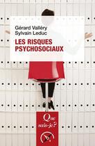 Couverture du livre « Les risques psychosociaux (4e édition) » de Sylvain Leduc et Gerard Vallery aux éditions Que Sais-je ?