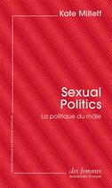 Couverture du livre « Sexual politics ; la politique du mâle » de Kate Millett aux éditions Des Femmes