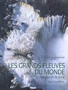 Couverture du livre « Les grands fleuves du monde - aux sources de la vie » de Jean-Louis Blanc aux éditions Glenat