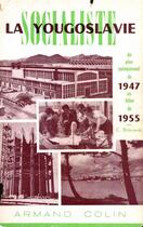 Couverture du livre « La Yougoslavie socialiste, du plan quinquennal de 1947 au bilan de 1955 » de Czeslaw Bobrowski aux éditions Presses De Sciences Po