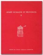 Couverture du livre « Armée romaine et provinces t.2 » de Jean Bousquet aux éditions Rue D'ulm