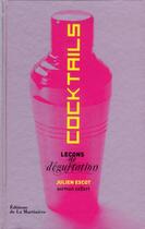 Couverture du livre « Cocktails ; leçons de dégustation » de Escot Julien aux éditions La Martiniere